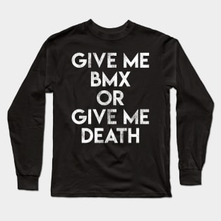 BMX or Death V2 Long Sleeve T-Shirt